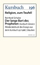 Der lange Bart des Propheten Kursbuch Classics: Wiederabdruck des Essays aus dem Kursbuch 93/1988 Glauben【電子書籍】 Reinhard Schulze