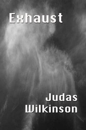 ExhaustŻҽҡ[ Judas Wilkinson ]