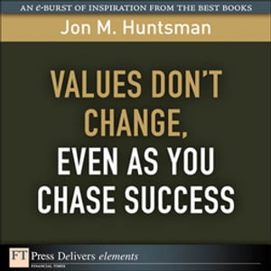 Values Don't Change, Even as You Chase Success