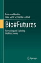 Bio#Futures Foreseeing and Exploring the Bioeconomy