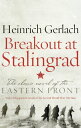 ŷKoboŻҽҥȥ㤨Breakout at StalingradŻҽҡ[ Heinrich Gerlach ]פβǤʤ1,388ߤˤʤޤ