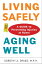 Living Safely, Aging Well