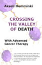 Crossing the Valley of Death with Advanced Cancer Therapy【電子書籍】[ Akseli Hemminki...