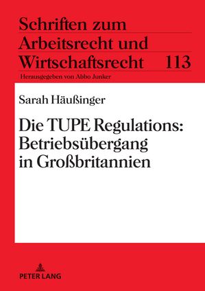 Die TUPE Regulations: Betriebsuebergang in Großbritannien