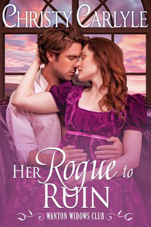 Her Rogue to Ruin【電子書籍】[ Christy Carlyle ]