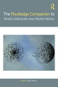 The Routledge Companion to World Literature and World History【電子書籍】