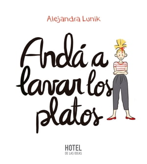 And a lavar los platos【電子書籍】 Alejandra Lunik