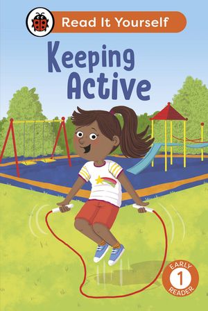 Keeping Active: Read It Yourself - Level 1 Early Reader