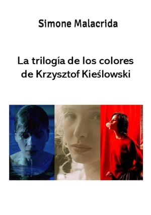 La trilogía de los colores de Krzysztof Kieślowski