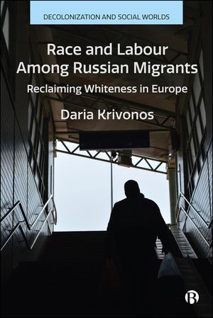 Race and Labour among Russian Migrants