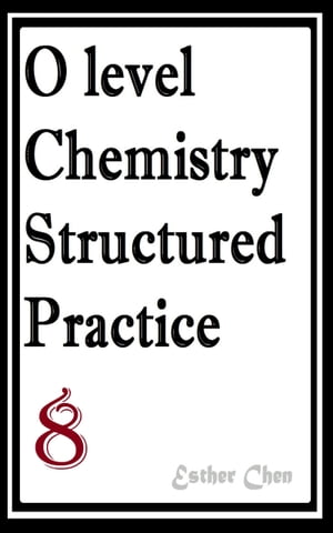 ŷKoboŻҽҥȥ㤨O Level Chemistry Structured Practice Papers 8Żҽҡ[ Esther Chen ]פβǤʤ264ߤˤʤޤ