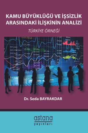 KAMU BÜYÜKLÜĞÜ VE İŞSİZLİK ARASINDAKİ İLİŞKİNİN ANALİZİ