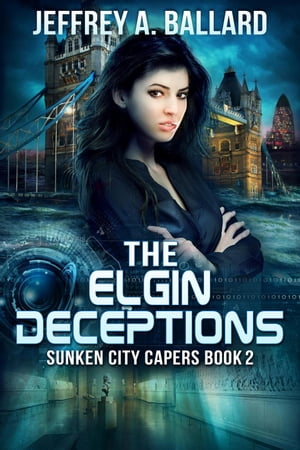 The Elgin Deceptions Sunken City Capers, #2【