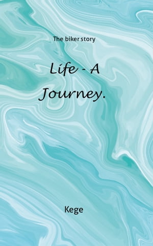 Life - a journey.