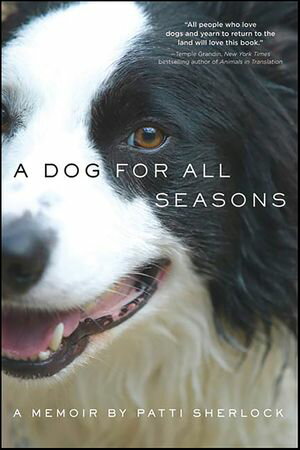 A Dog for All Seasons A Memoir【電子書籍】[ Patti Sherlock ]