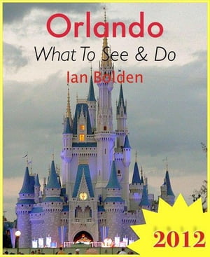 Orlando, Florida Travel Guide - What To See & Do