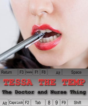The Doctors and Nurses Thing (Tessa The Temp)