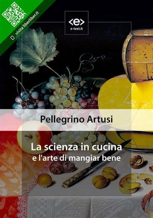 La scienza in cucina e l'arte di mangiar bene