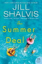 The Summer Deal A Novel【電子書籍】[ Jill Shalvis ]