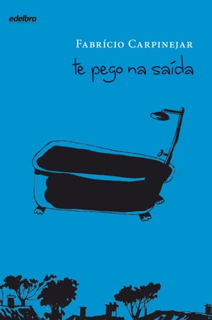 Te pego na sa?daŻҽҡ[ Fabr?cio Carpinejar ]