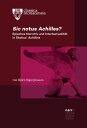 Sic notus Achilles Episches Narrativ und Intertextualit t in Statius 039 Achilleis【電子書籍】 Bj rn Sigurj nsson