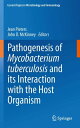 Pathogenesis of Mycobacterium tuberculosis and its Interaction with the Host Organism