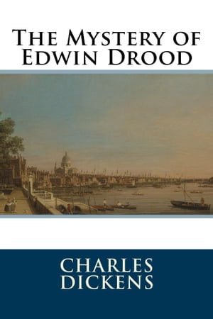 The Mystery of Edwin Drood【電子書籍】[ Ch