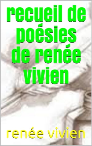 recueil de poesies de ren?e vivien【電子書