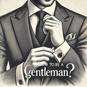How to be a GentlemanŻҽҡ[ G.S ]