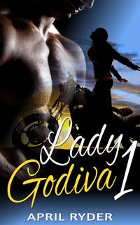 Lady Godiva 1【電子書籍】[ April Ryder ]