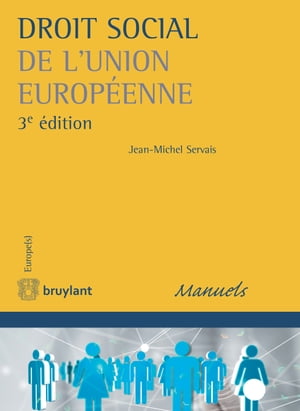 Droit social de l'Union europ?enneŻҽҡ[ Jean-Michel Servais ]