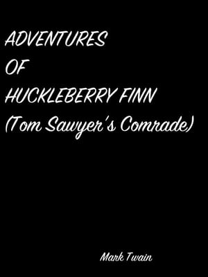 Adventures Of Huckleberry Finn (Tom SawyerS Comrade)Żҽҡ[ Mark Twain ]