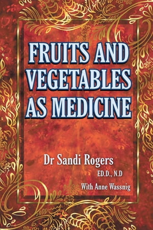 Fruit and Vegetables as Medicine