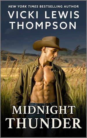 Midnight Thunder A Spicy Cowboy Romance【電子書籍】 Vicki Lewis Thompson