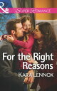 For The Right Reasons (Mills Boon Superromance) (Project Justice, Book 9)【電子書籍】 Kara Lennox