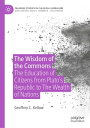 ŷKoboŻҽҥȥ㤨The Wisdom of the Commons The Education of Citizens from Platos Republic to The Wealth of NationsŻҽҡ[ Geoffrey C. Kellow ]פβǤʤ13,369ߤˤʤޤ