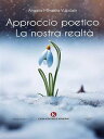 Approccio poetico La nostra realt 【電子書籍】 Angela-Mihaela Vulpasin