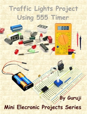 Traffic Lights Project Using 555 Timer