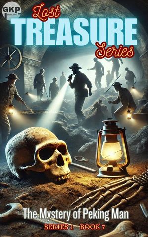 The Mystery of Peking Man GKP Lost Treasure Series 1, #7Żҽҡ[ Grant ...