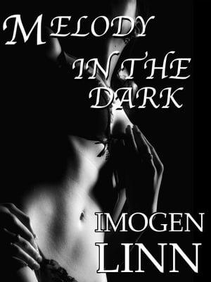 Melody in the Dark (BDSM Erotica)