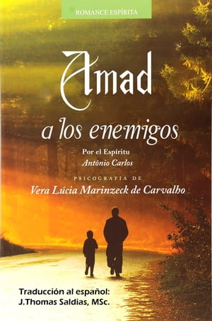 Amad a los Enemigos Vera L?cia Marinzeck de Carvalho【電子書籍】[ Vera L?cia Marinzeck de Carvalho ]