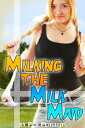 Milking the Milk Maid (Lesbian shape shifter lactation erotic romance)【電子書籍】 Pen Penguin