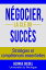 Négocier, la clé du succès: Stratégies et compétences essentielles