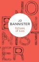 Echoes of Lies【電子書籍】[ Jo Bannister ]