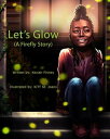 ＜p＞"Let's Glow (A Firefly Story)" takes the reader on an exciting evening adventure through Nia's backyard. What seemed to be a typical night watching fireflies light up, turns into an unexpected series of events as the worlds of humans and fireflies collide. Follow two firefly friends, Paul and Larry, to a firefly party they will never forget. A fairy tale full of love, determination, empathy, encouragement and more will introduce the reader to firefly courtship behavior while providing great examples of positive character traits.＜/p＞画面が切り替わりますので、しばらくお待ち下さい。 ※ご購入は、楽天kobo商品ページからお願いします。※切り替わらない場合は、こちら をクリックして下さい。 ※このページからは注文できません。