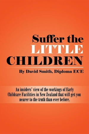 Suffer the Little Children An Insiders’ View o