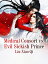 Medical Consort vs. Evil Sickish Prince Volume 1Żҽҡ[ Liu Xiaoqi ]