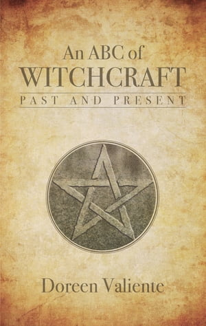 An ABC of Witchcraft Past and Present