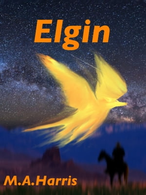 Elgin【電子書籍】[ M.A. Harris ]