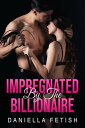 Impregnated By The Billionaire Dominant Boss Office Erotic Romance